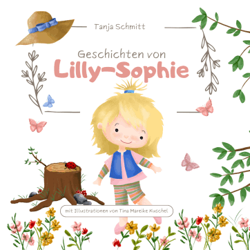Geschichten von Lilly-Sophie von Tanja Schmitt